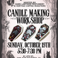 Candle Making Workshop! - Spooky Edition -